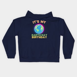 It's My Earth Day Birthday Kids Hoodie